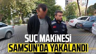 24 suç kaydı var! Samsun'da yakalandı