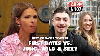 ️ First Dates vs. Jung, wild & sexy  - Best of Swiss TV-Week Nr. 15 -  Abonniere @zappalot 