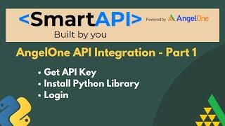 AngelOne Smart API Integration Part -1  | Login | Python