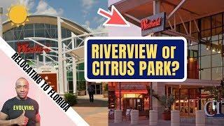 DECISION MADE! Riverview/Brandon or Citrus Park | Tampa Florida Move