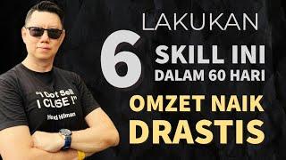 Lakukan 6 Skill ini dalam 60 Hari, Omzet Naik DRASTIS