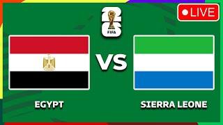  EGYPT VS SIERRA LEONE FIFA WORLD CUP 2026 CAF QUALIFIERS PREVIEW, LIVE MATCH TODAY