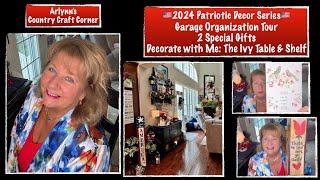2024 Patriotic Decor Series -Garage Organization, 2 Gifts, Decorate with Me: The Ivy Table & Shelf