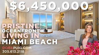 PRISTINE OCEANFRONT LIVING IN THE HEART OF MIAMI BEACH ~ One Hotel & Homes 1911 ~ DORA PUIG