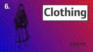 Video 6: Clothing