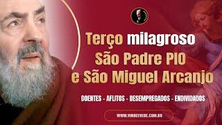 São Miguel Arcanjo e Padre Pio são PODEROSOS JUNTOS! - TERÇO MILAGROSO!