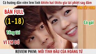 [Review Phim] Cô hướng dẫn viên lém lỉnh khiến hai thiếu gia tài phiệt say đắm