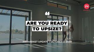 Are You Ready to Upsize?