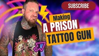 MAKING A PRISON TATTOO GUN