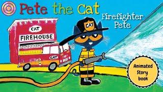 Pete the Cat Firefighter Pete | Fan's animated Book | read aloud