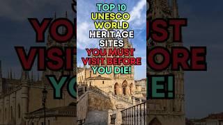 Top 10 UNESCO World Heritage Sites You Must Visit Before You Die - Best States