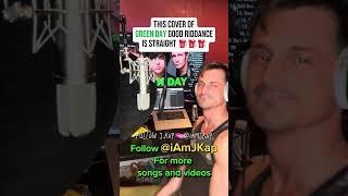 Good Riddance - Green Day - An uncanny cover by @iamjkap
