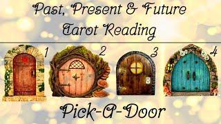 Pick-A-Door Past, Present & Future Tarot Reading For What's Coming Towards You!