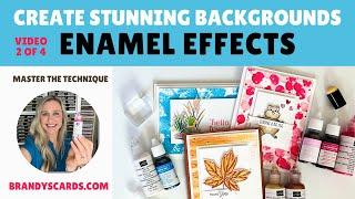 Creating Stunning Backgrounds with Stampin’ Up! Enamel Effects – Easy Techniques | Video 2 of 4