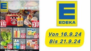 Edeka Angebote Prospekt Werbung Gültig von 16.9.24 bis 21.9.24​⁠@Werbungde