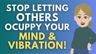 Abraham Hicks 2024 | Stop Letting Others Occupy Your Mind & Vibration! [GREAT]