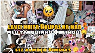 DIAS DIFÍCIL POR AQUI  LAVEI MUITA ROUPAS NA MÃO  MEU TANQUINHO QUEIMOU 