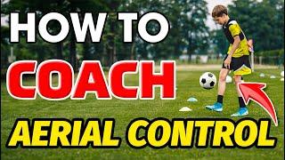 Coaching Aerial Control in Football - Full Session