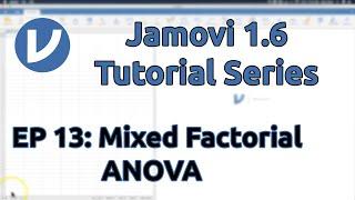 Jamovi 1.2/1.6 Tutorial: Mixed Factorial ANOVA (Episode 13)