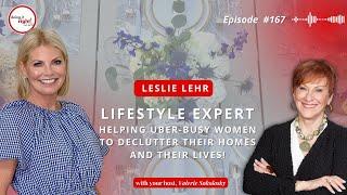 She Keeps Your Life Organized | Leslie Lehr – Founder, Leslie Lehr Living | Ep. 167 - Doing it Right