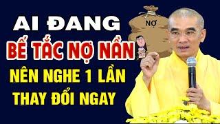 Khi Cuộc Sống NỢ NẦN Bế Tắc Hãy Nắm Thật Chặt 7 LỜI KHUYÊN VÀNG Để Thay Đổi Số Phận Của Bạn.