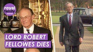 Harry and William’s Uncle Lord Robert Fellowes Dies Aged 82