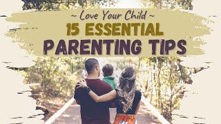 15 Parenting Insights Gained from 15 Years of Experience