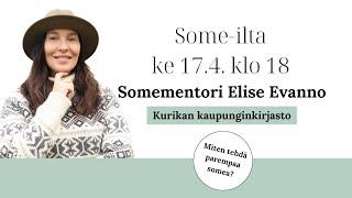 Miten tehdä parempaa somea? -Somementori Elisa Evanno