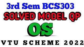 3rd SEM OS SOLVED MODEL QUESTION PAPER BCS303 #questionpaper #vtu #3rdsem