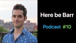 Podcast #10 - Here Be Barr (Jon Barr, New York City YouTuber)