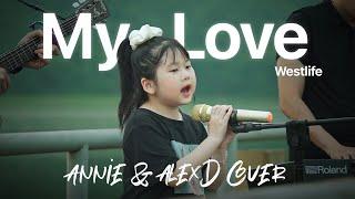 Sing in Public | Cover song My Love (Westlife) by AlexD and Annie