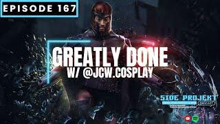 Ep. 167 | Greatly Done w/ @JCW.Cosplay | Side Projekt Podcast