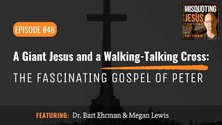 A Giant Jesus and a Walking-Talking Cross: The Fascinating Gospel of Peter