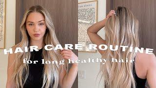 MY HAIR CARE ROUTINE FOR LONG HEALTHY HAIR + tips for growing long hair