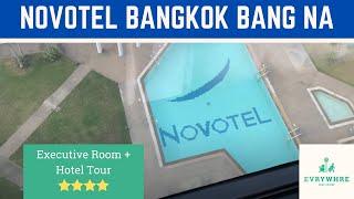  Thailands günstigstes #Novotel #Bangkok Bang Na im Review + Hoteltour ¦ EVRYWHRE