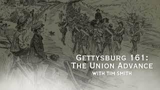 The Union Advance | Battle of Gettysburg with Tim Smith