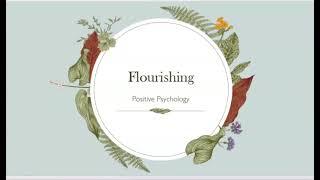 FLOURISHING (Positive Psychology made easy)