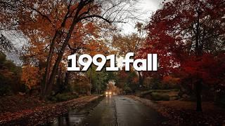 １９９１ ｆａｌｌ // 𝙬𝙝𝙚𝙣 𝙩𝙝𝙚 𝙡𝙚𝙖𝙫𝙚𝙨 𝙩𝙪𝙧𝙣𝙚𝙙 𝙖𝙣𝙙 𝙩𝙝𝙚 𝙝𝙤𝙪𝙨𝙚𝙨 𝙬𝙖𝙧𝙢𝙚𝙙 / 𝙘𝙝𝙞𝙡𝙡𝙬𝙖𝙫𝙚 / 𝙘𝙖𝙡𝙢 𝙢𝙞𝙭