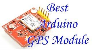  6 Best Arduino GPS Module 2022 || Best GPS Module for Arduino