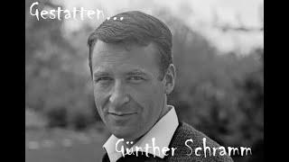 Gestatten...Günther Schramm