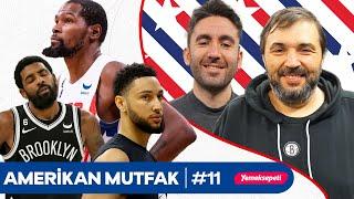 Nets, Kyrie, Primo, Giannis, Clippers I Kaan Kural-İnan Özdemir & Amerikan Mutfak B11