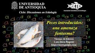 @Peces introducidos: una amenaza fantasma?  Jean Vitule, Universidad Federal de Paraná  (26Feb2021).