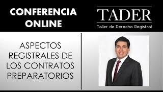 Aspectos registrales de los contratos preparatorios