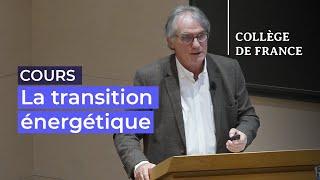 La transition énergétique : aujourd’hui et demain (7) - Marc Fontecave (2022-2023)