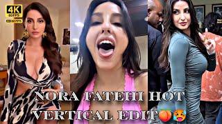 Nora Fatehi Hot Vertical Edit 4K60FPS Part - 1 #norafatehi #norafatehihot #norafatehihotvertical