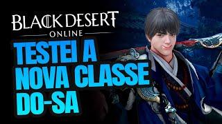 BLACK DESERT - PRIMEIRAS IMPRESSÕES DA NOVA CLASSE DO-SA!