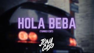 Hola Beba (Turreo Edit) - Jona Caso