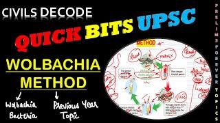 Wolbachia Method | Wolbachia Bacteria in Mosquito Control | Quick Bits UPSC Civils Decode #ias