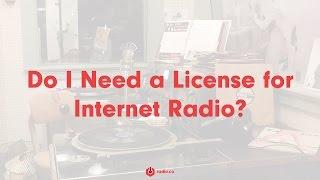 Do I Need a License for Internet Radio?