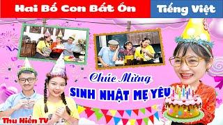 CHÚC MỪNG SINH NHẬT MẸ || Hai Bố Con Bất ỔnTổng Hợp Cổ tích Đời thực Hay Nhất #151Thu Hiền TV